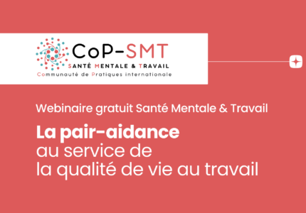 Image article : Prochain webinaire gratuit Santé Mentale & Travail de la Cop-SMT